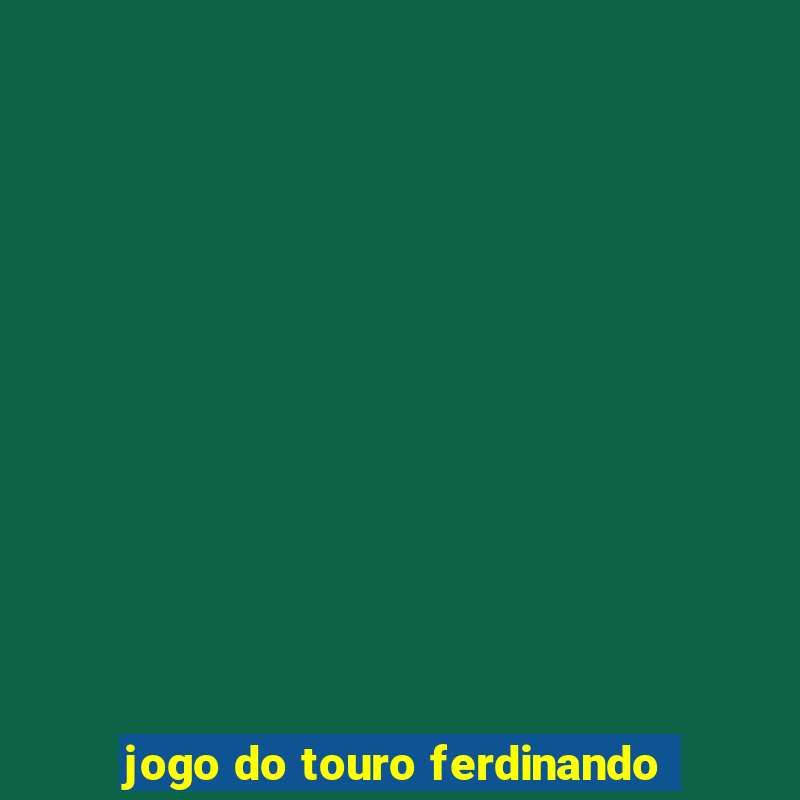 jogo do touro ferdinando